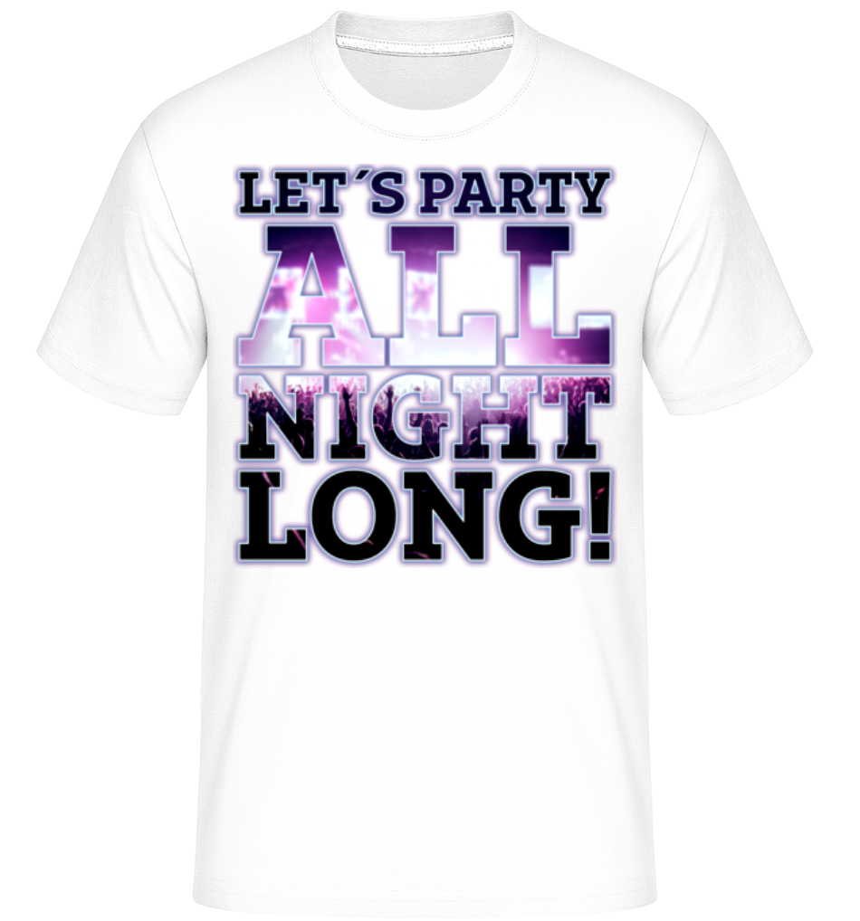 Aperçu: Party All Night Long -  T-Shirt Shirtinator homme - Blanc - Devant