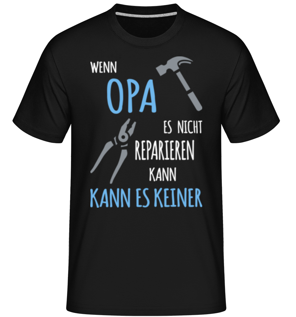 Wenn Opa Nicht Reparieren Kann · Shirtinator Männer T-Shirt