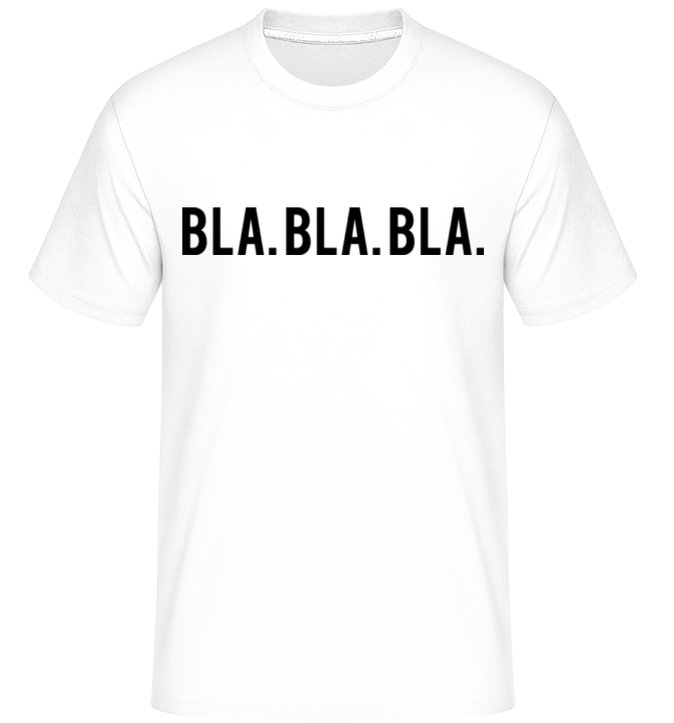 Bla Bla Bla ·  T-Shirt Shirtinator homme