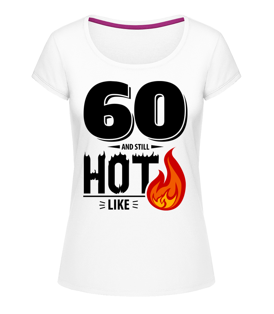60 And Still Hot · T-shirt col en U Femme