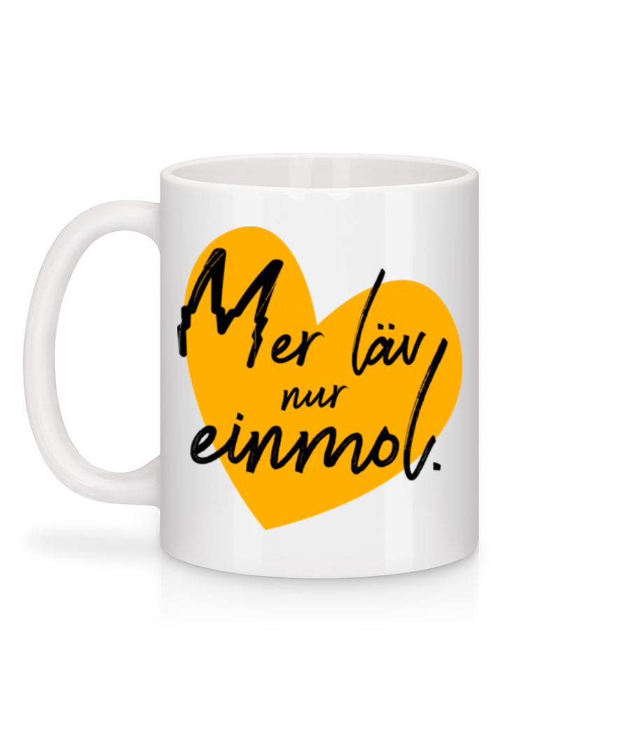 Vorschau: Mer Läv Nur Einmol - Tasse - Weiß - Hinten