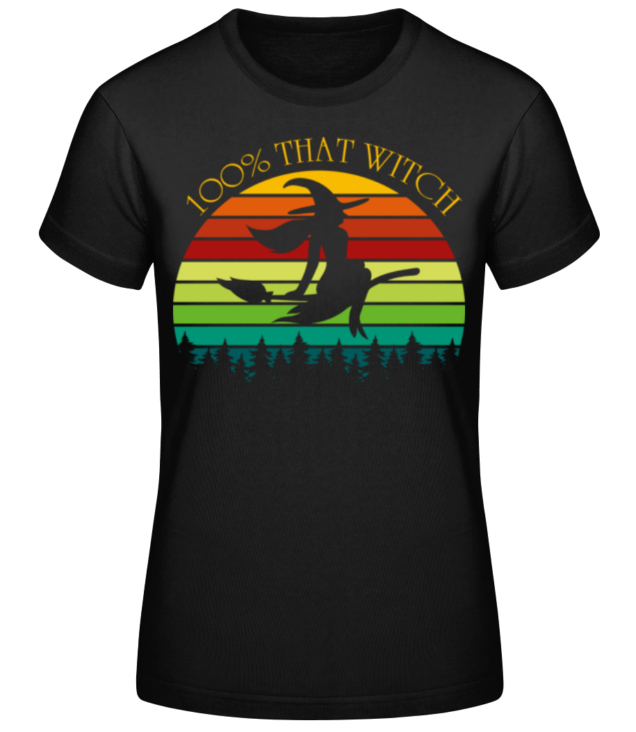 100% That Witch · T-shirt standard Femme