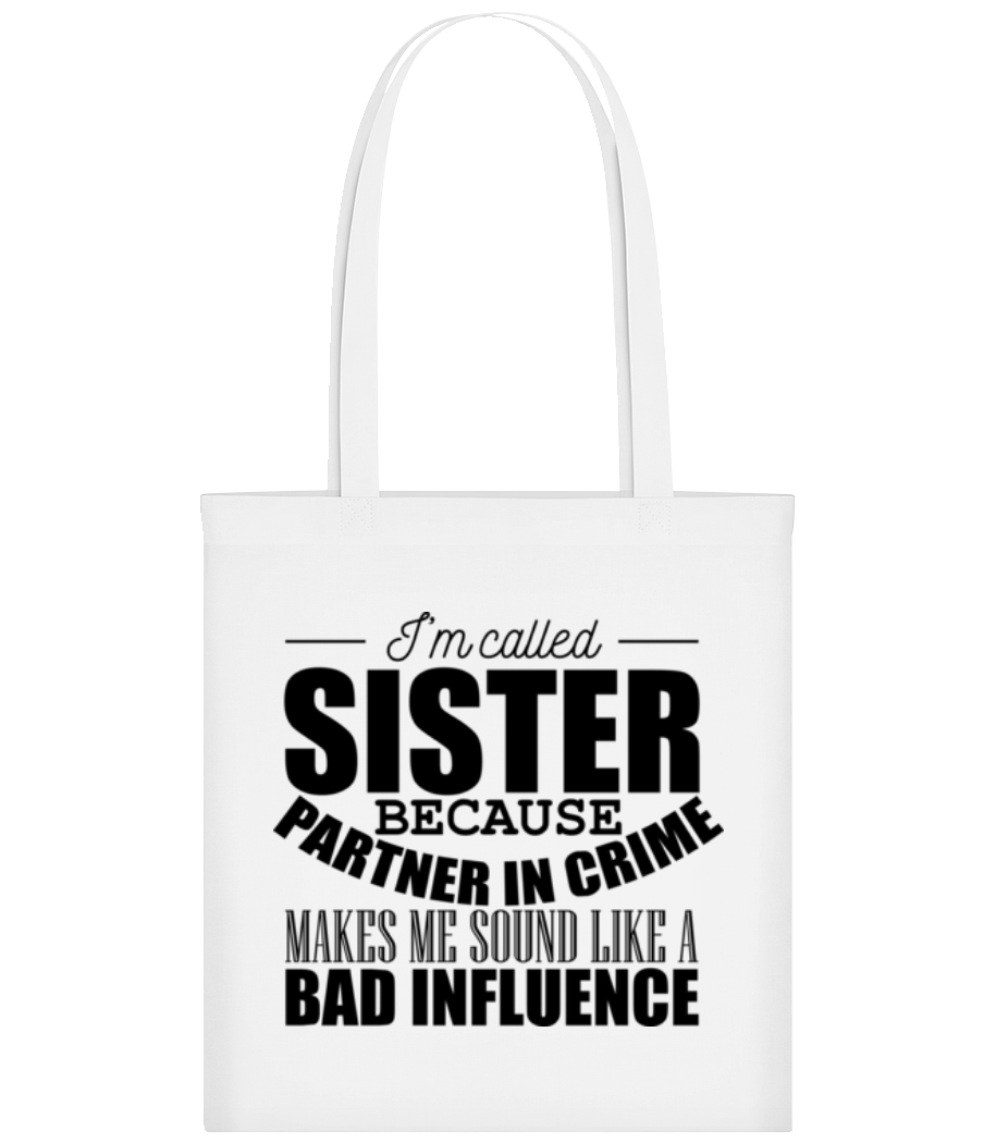 Sister But Partner In Crime · Tote Bag