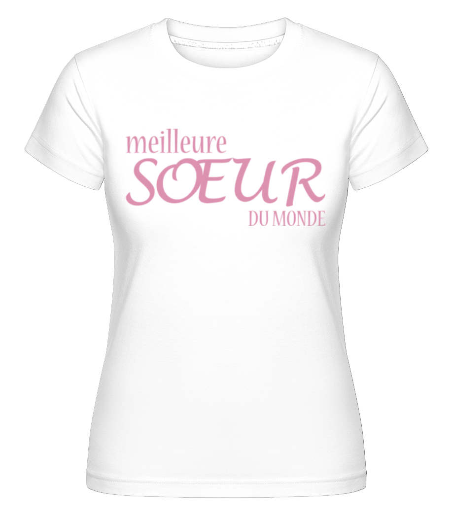 Aperçu: Meilleure Sœur Du Monde -  T-shirt Shirtinator femme - Blanc - Devant