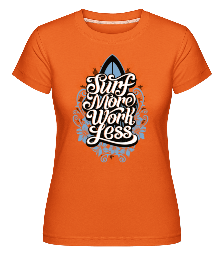 Aperçu: Surf More Work Less -  T-shirt Shirtinator femme - Orange - Devant