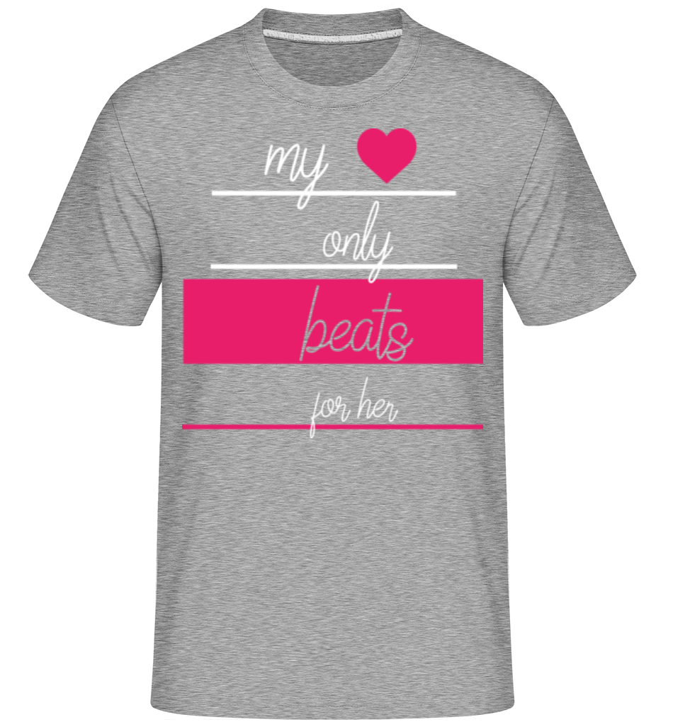 My Love Only Beats For Her ·  T-Shirt Shirtinator homme