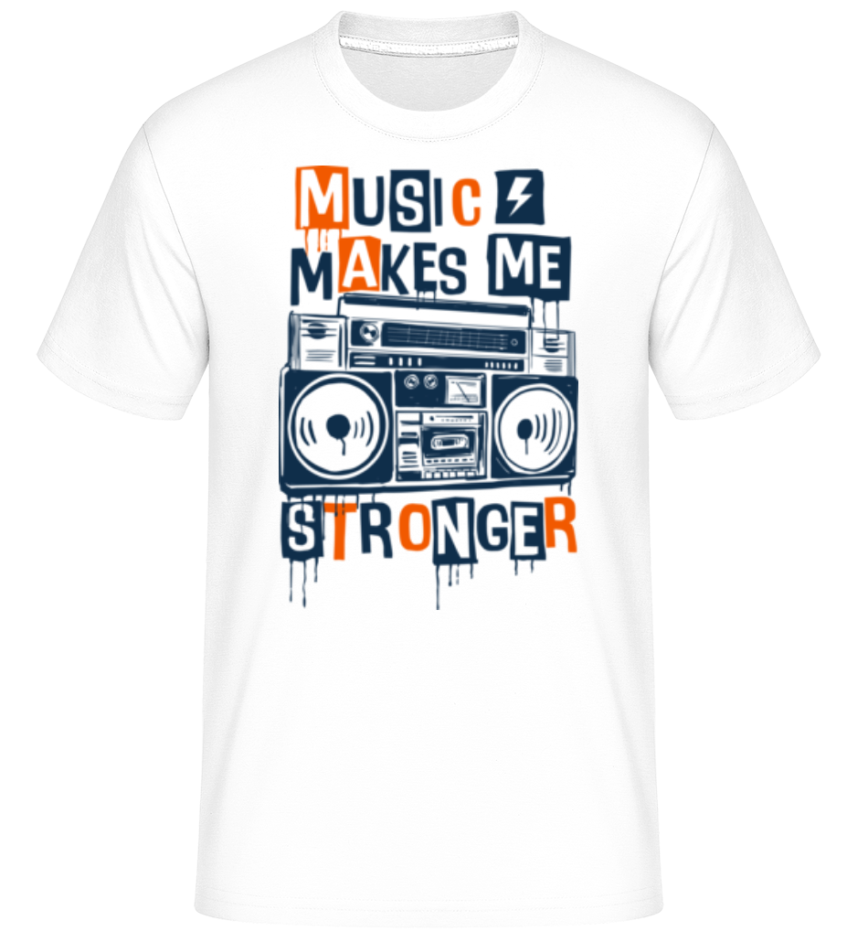 Music Makes Me Stronger ·  T-Shirt Shirtinator homme