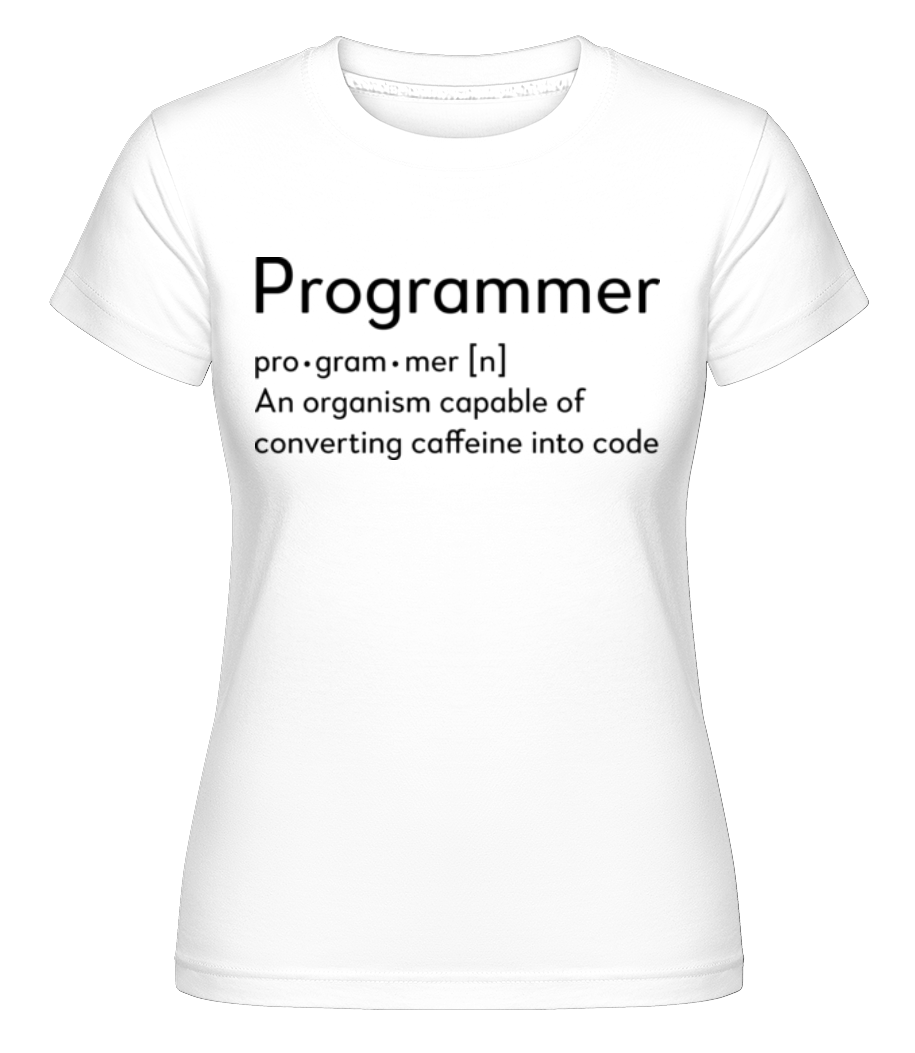 Programmer Definition ·  T-shirt Shirtinator femme