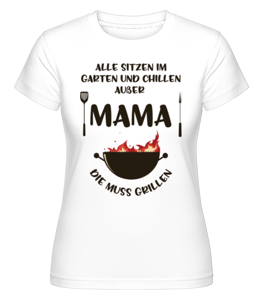Alle Sitzen Im Garten Und Grillen · Shirtinator Frauen T-Shirt