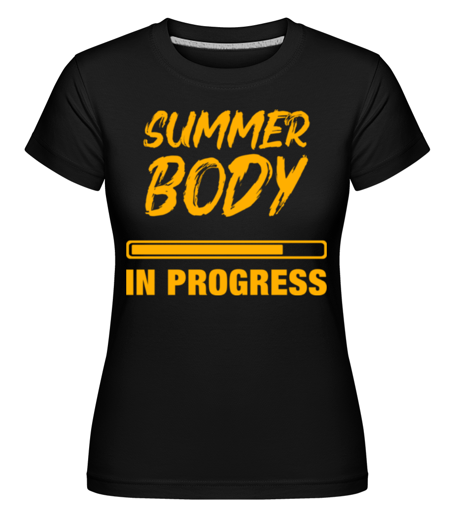 Summer Body in Progress ·  T-shirt Shirtinator femme