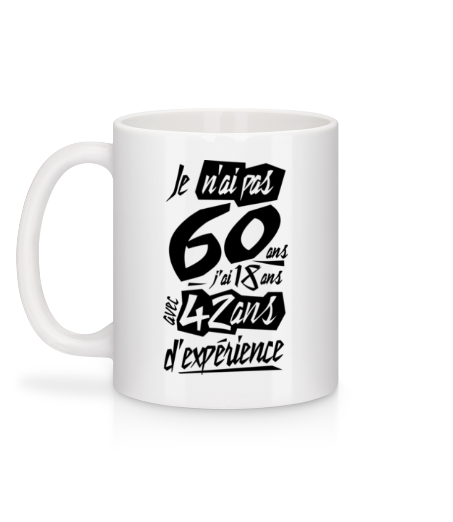 Je N'ai Pas 60 Ans - Mug en céramique blanc - Blanc - Derrière