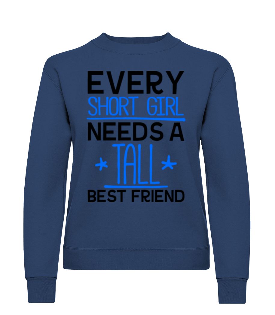 A Tall Best Friend · Sweatshirt Femme