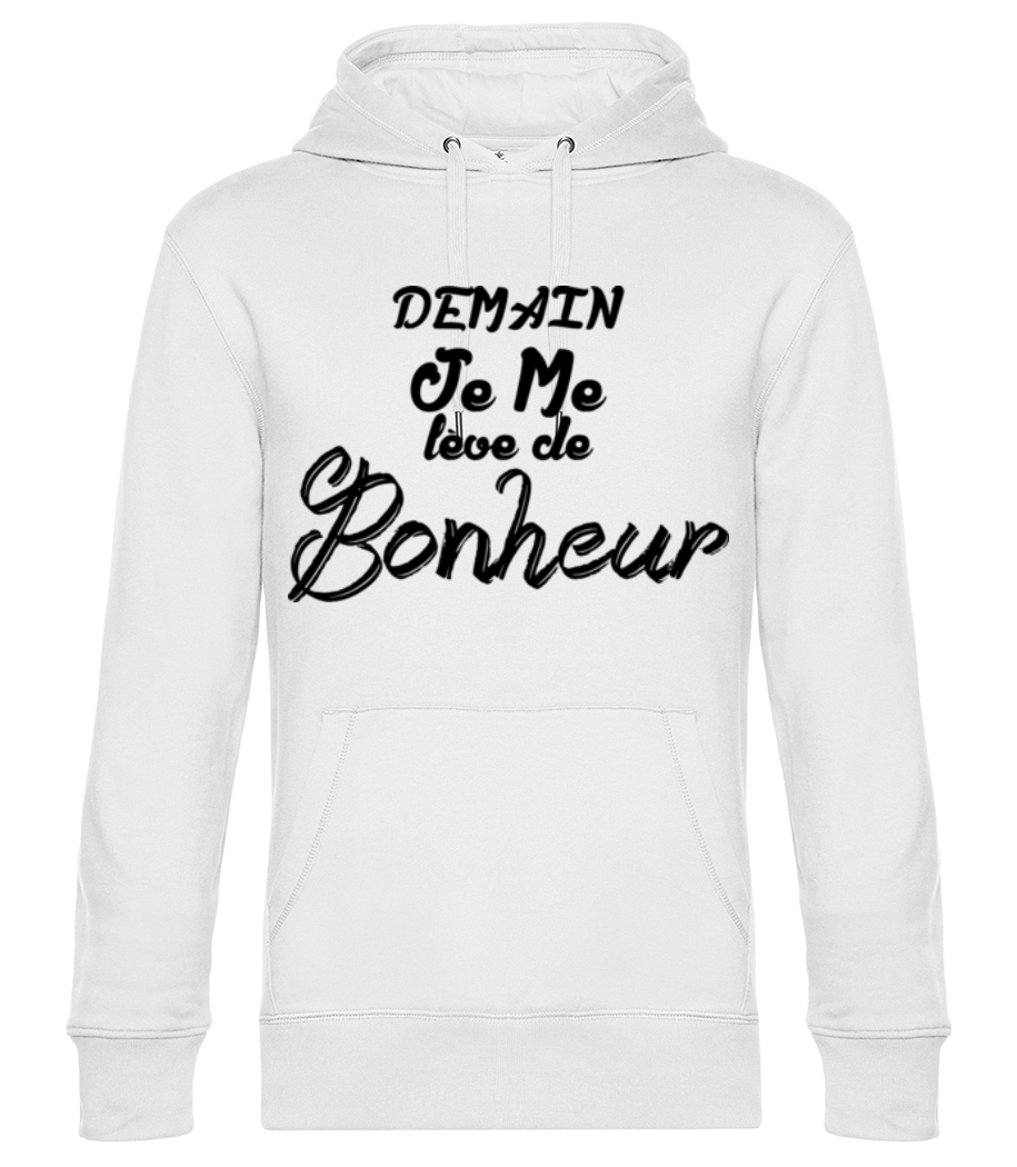 Demain Je Me Lève De Bonheur · Sweat à capuche standard homme