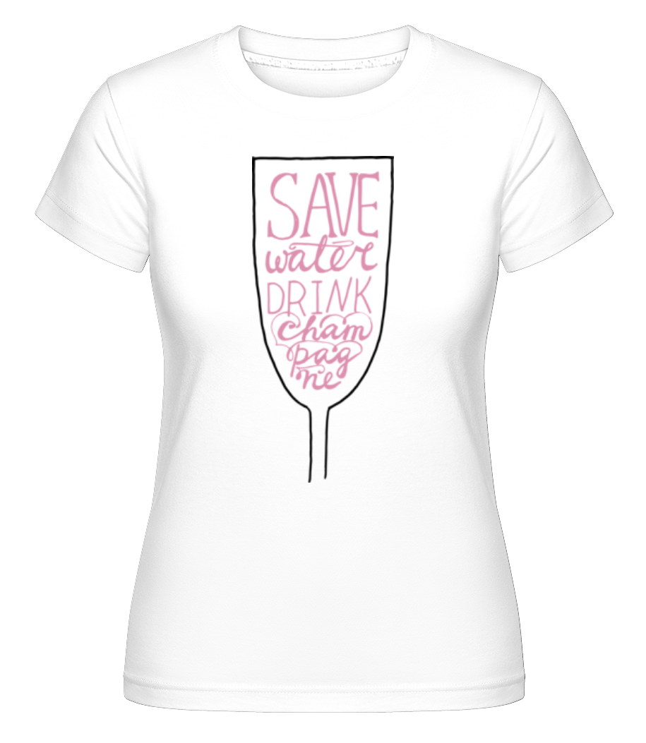 Aperçu: Save Water Drink Champagne -  T-shirt Shirtinator femme - Blanc - Devant