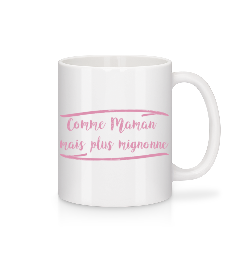 Comme Maman Mais Plus Mignonne · Mug en céramique blanc