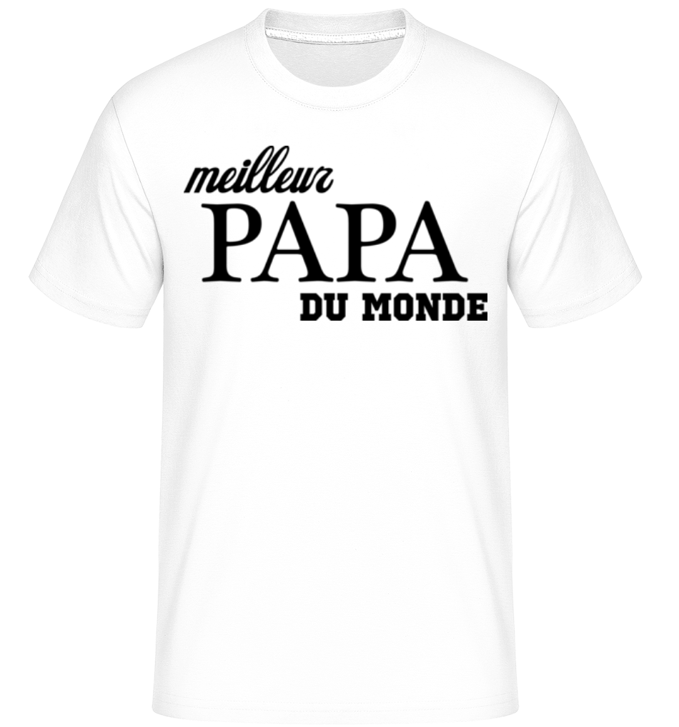 Meilleur Papa Du Monde ·  T-Shirt Shirtinator homme