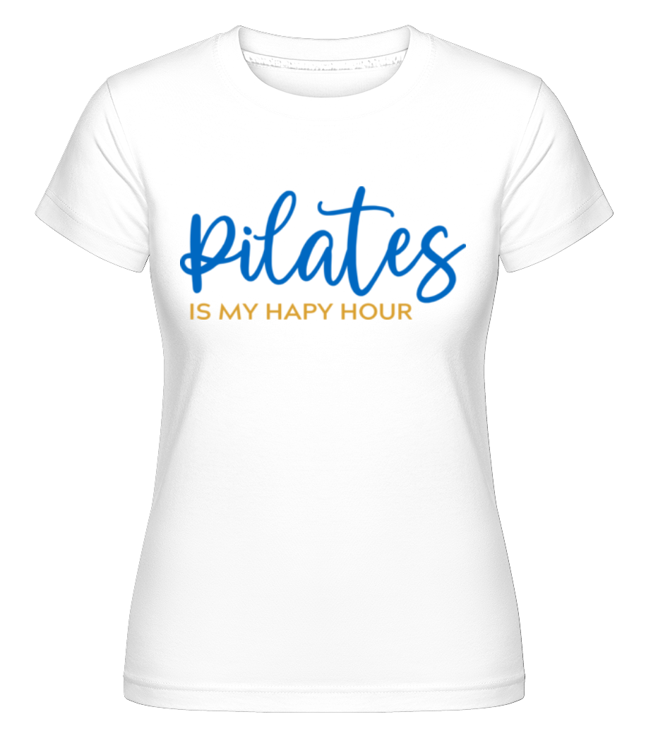 Pilates Is My Happy Hour ·  T-shirt Shirtinator femme