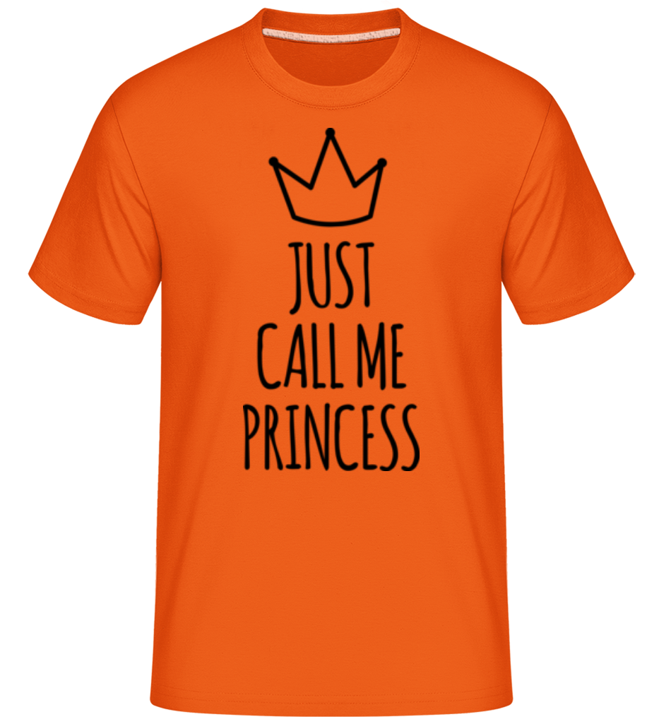 Just Call Me Princess ·  T-Shirt Shirtinator homme