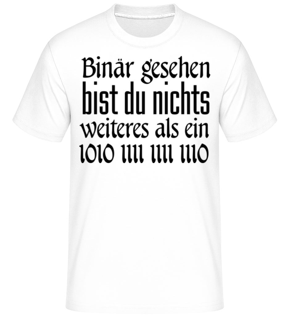 Binär Gesehen Bist Du Ein Affe · Shirtinator Männer T-Shirt