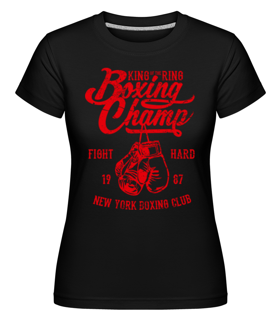 Boxing Champ ·  T-shirt Shirtinator femme