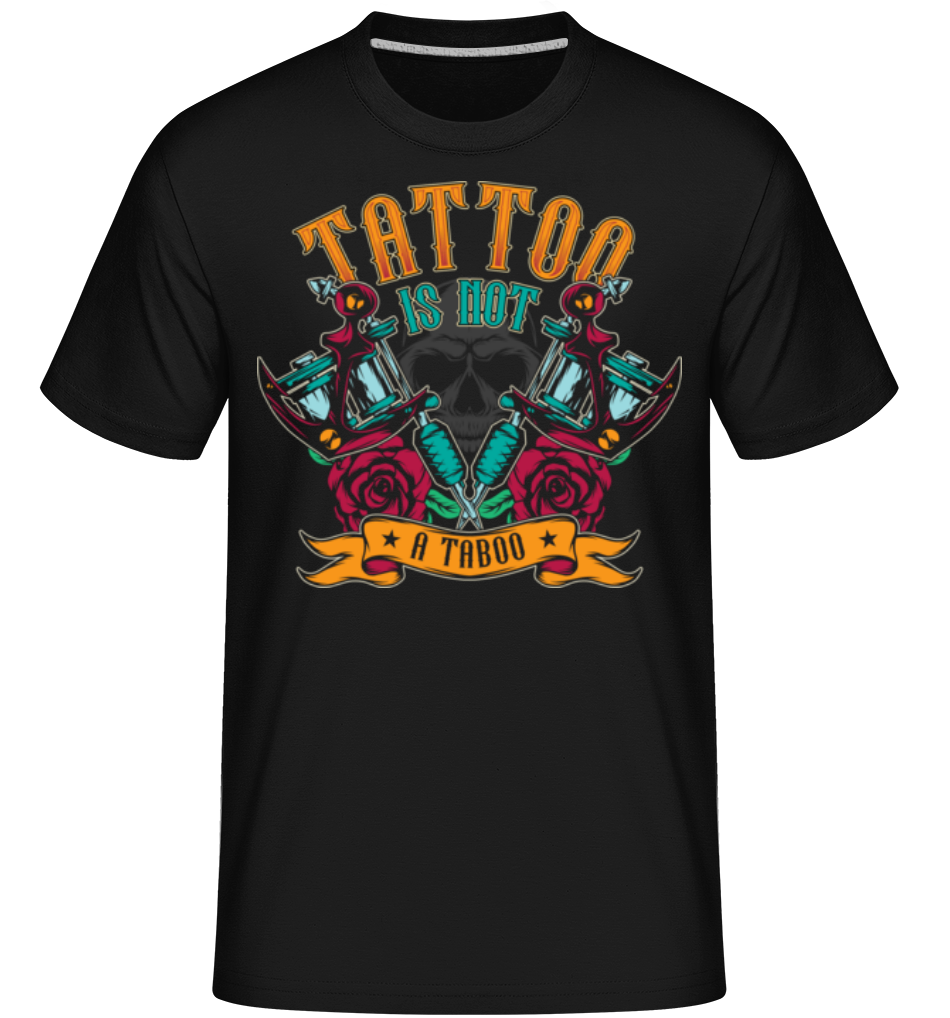 Aperçu: Tattoo Is Not A Taboo -  T-Shirt Shirtinator homme - Noir - Devant