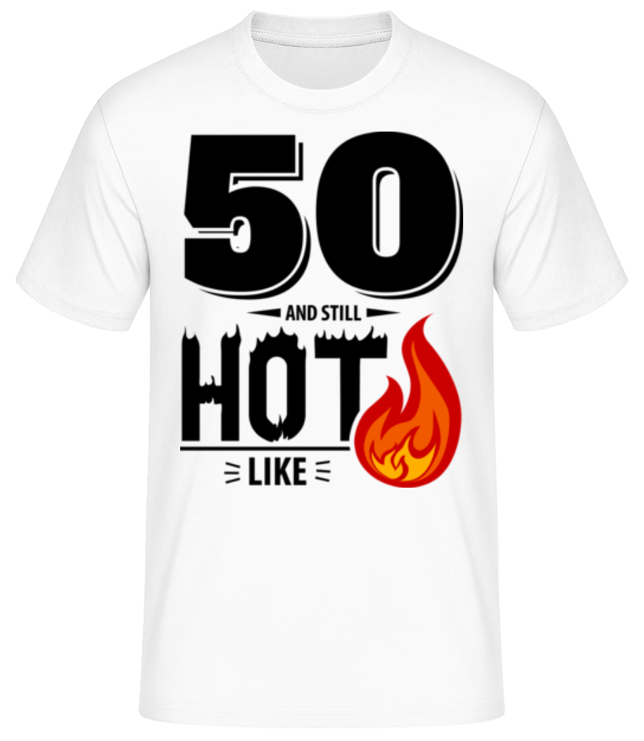 Aperçu: 50 And Still Hot - T-shirt standard Homme - Blanc - Devant