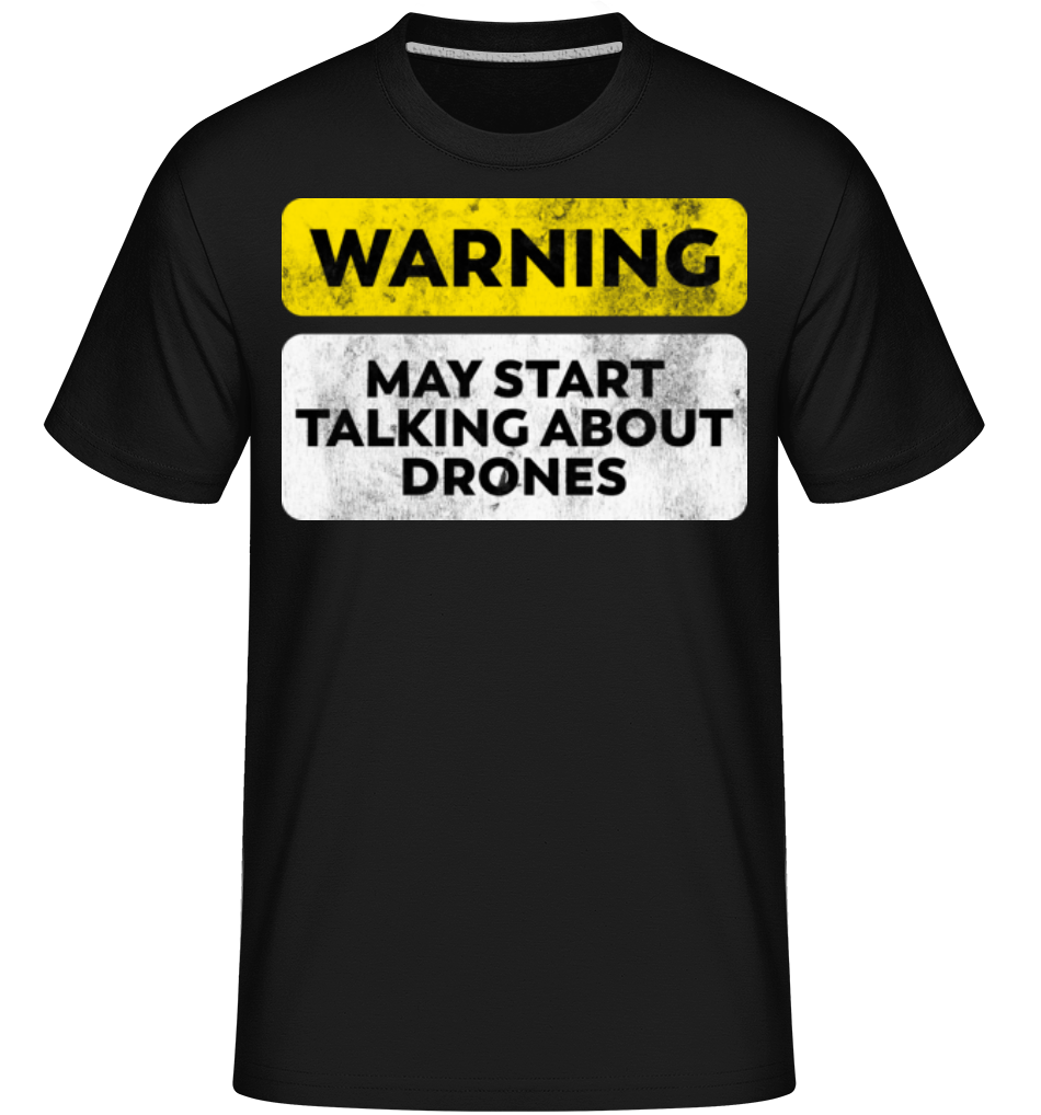 Talking About Drones ·  T-Shirt Shirtinator homme