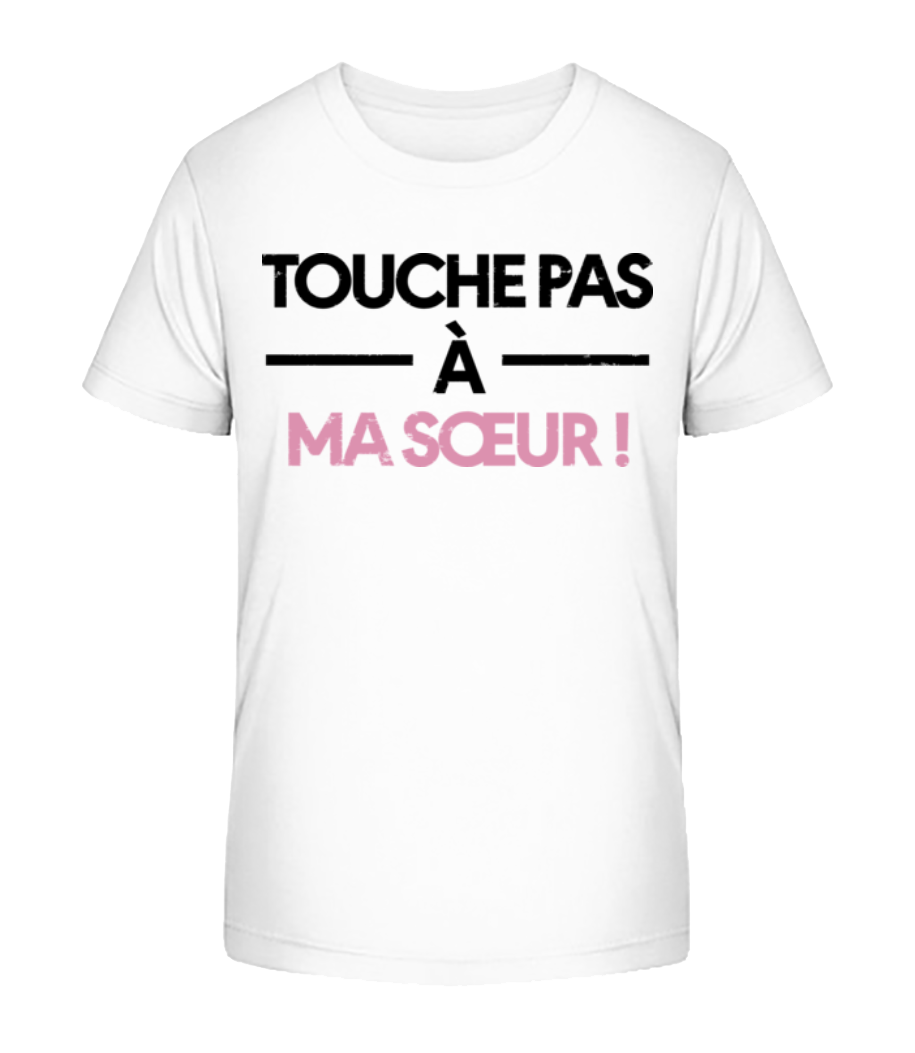 Touche Pas À Ma Sœur · T-shirt bio Enfant Stanley Stella 2.0