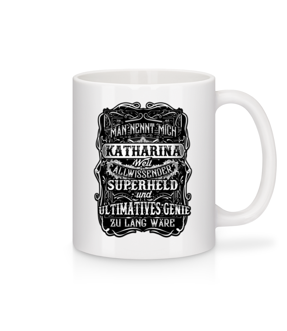 Man Nennt Mich Katharina · Tasse