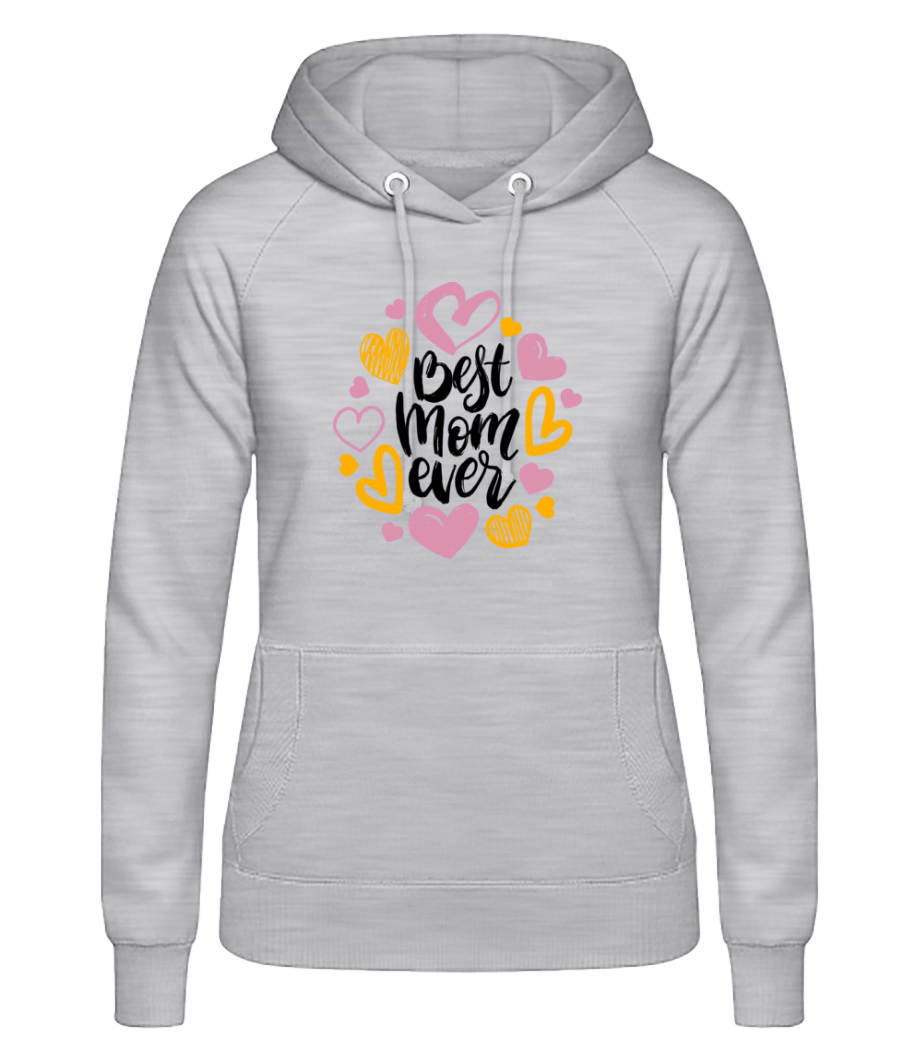 Best Mom Ever · Sweat à capuche basique pour femme