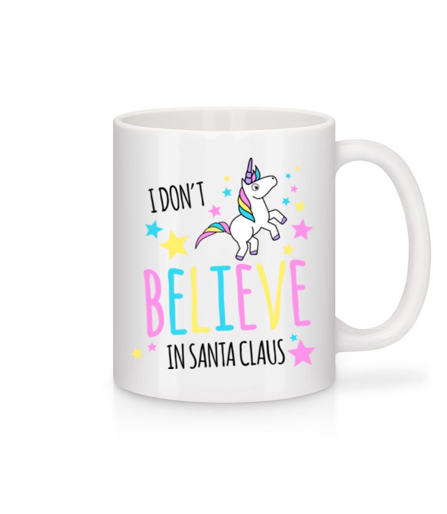 I Don't Believe In Santa Claus - Tasse - Weiß - Vorne