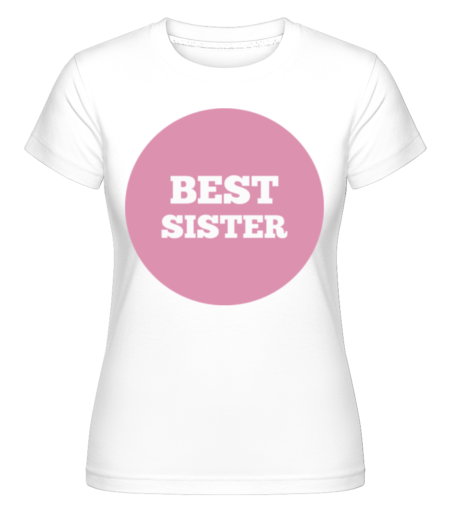 Best Sister ·  T-shirt Shirtinator femme