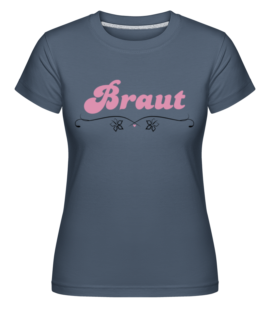 Braut · Shirtinator Frauen T-Shirt