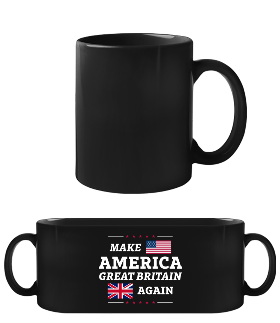 Make America Great Britain Again Funny · Tasse Noire