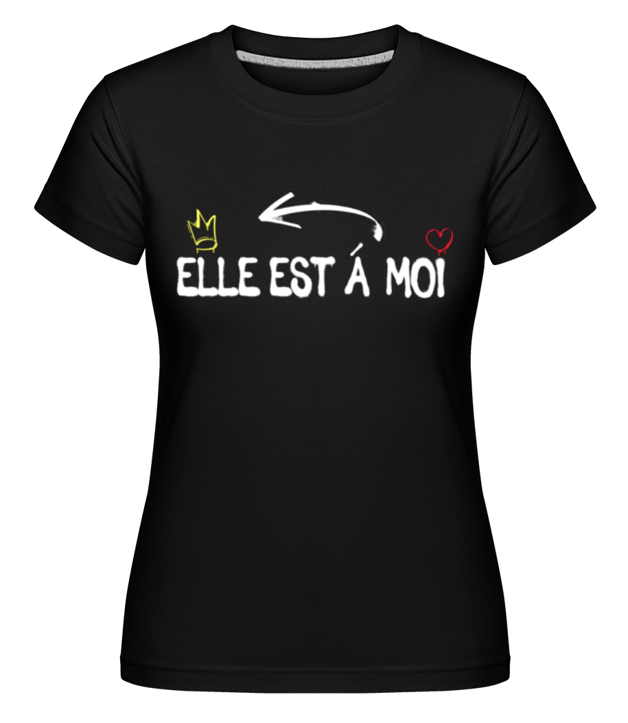 Elle Est À Moi ·  T-shirt Shirtinator femme