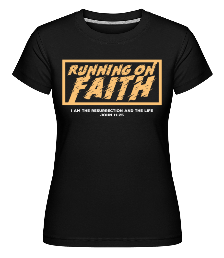 Running On Faith ·  T-shirt Shirtinator femme