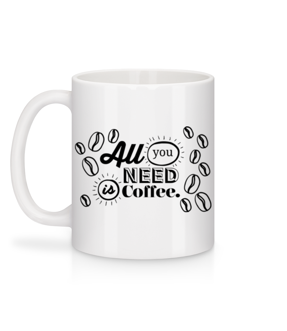 Aperçu: All You Need Is Coffee - Mug en céramique blanc - Blanc - Derrière