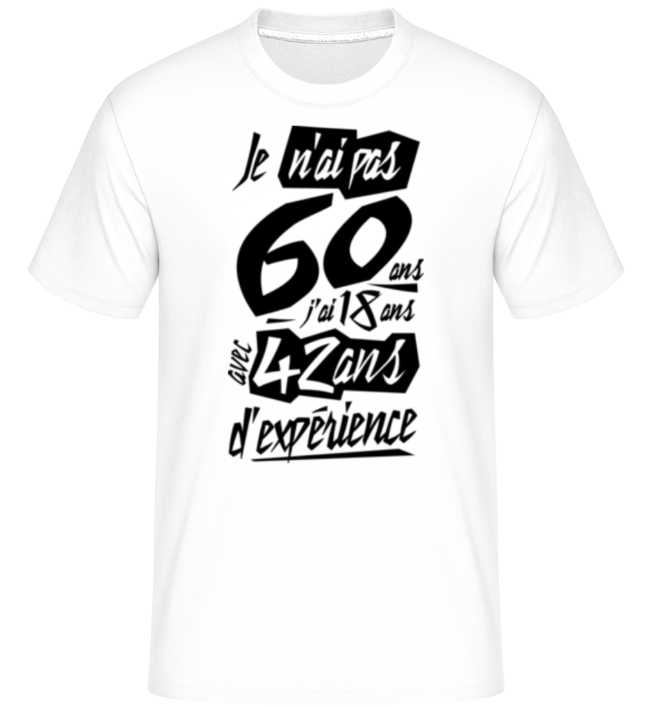 Je N'ai Pas 60 Ans ·  T-Shirt Shirtinator homme