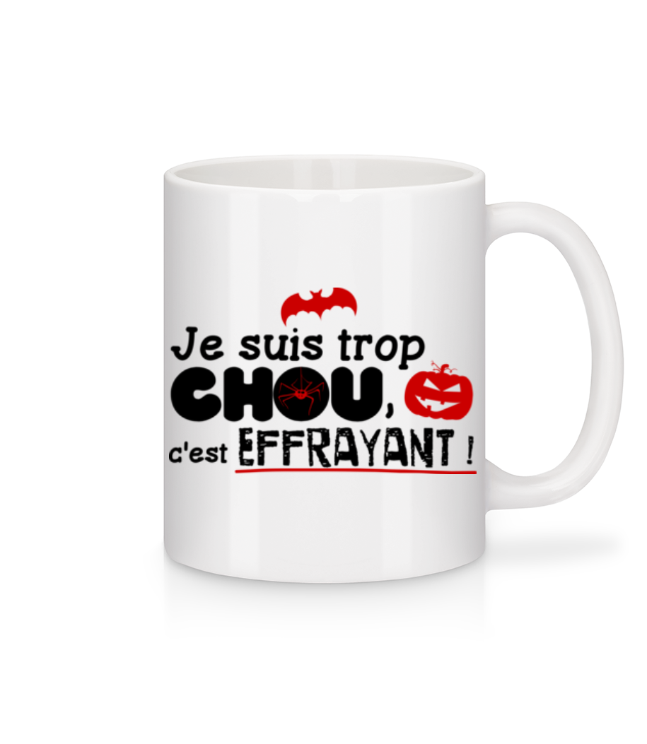 Trop Chou C'Est Effrayant · Mug en céramique blanc