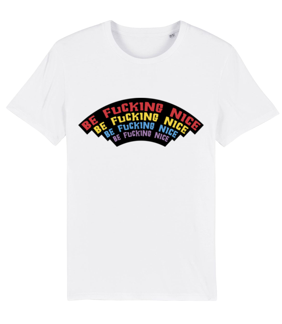 Be Fcking Nice · T-shirt bio Homme Stanley Stella 2.0