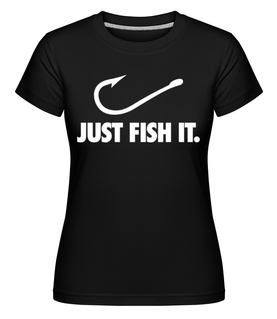 Just Fish It ·  T-shirt Shirtinator femme