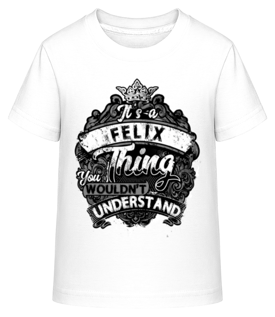It's A Felix Thing · T-shirt shirtinator Enfant