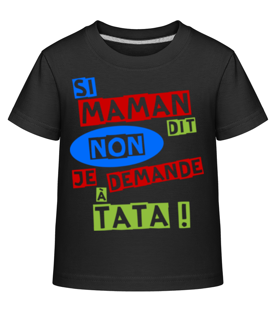 Je Demande À Tata · T-shirt shirtinator Enfant
