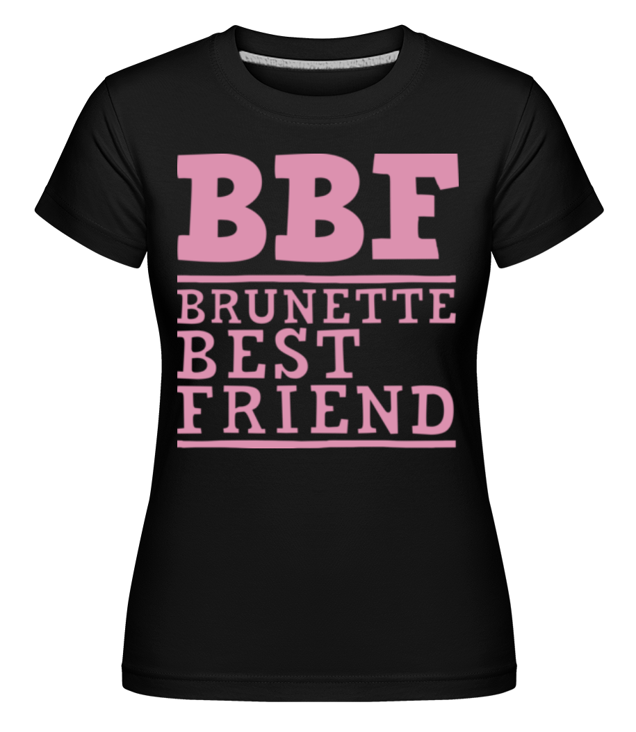 Aperçu: bff Brunette Best Friend -  T-shirt Shirtinator femme - Noir - Devant