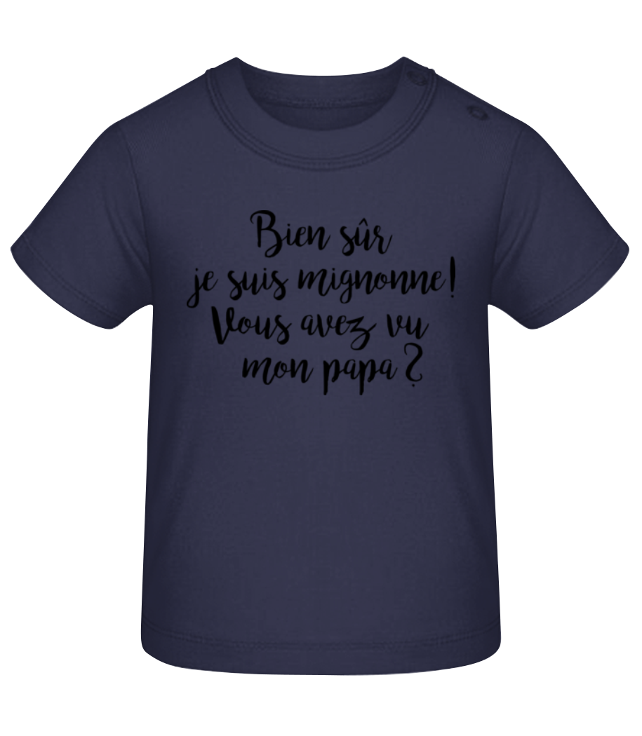 Bien Sur Je Sûr Mignonne! Papa · T-shirt Bio Bébé