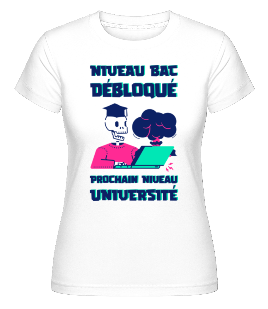 Niveau Bac Débloqué -  T-shirt Shirtinator femme - Blanc - Devant