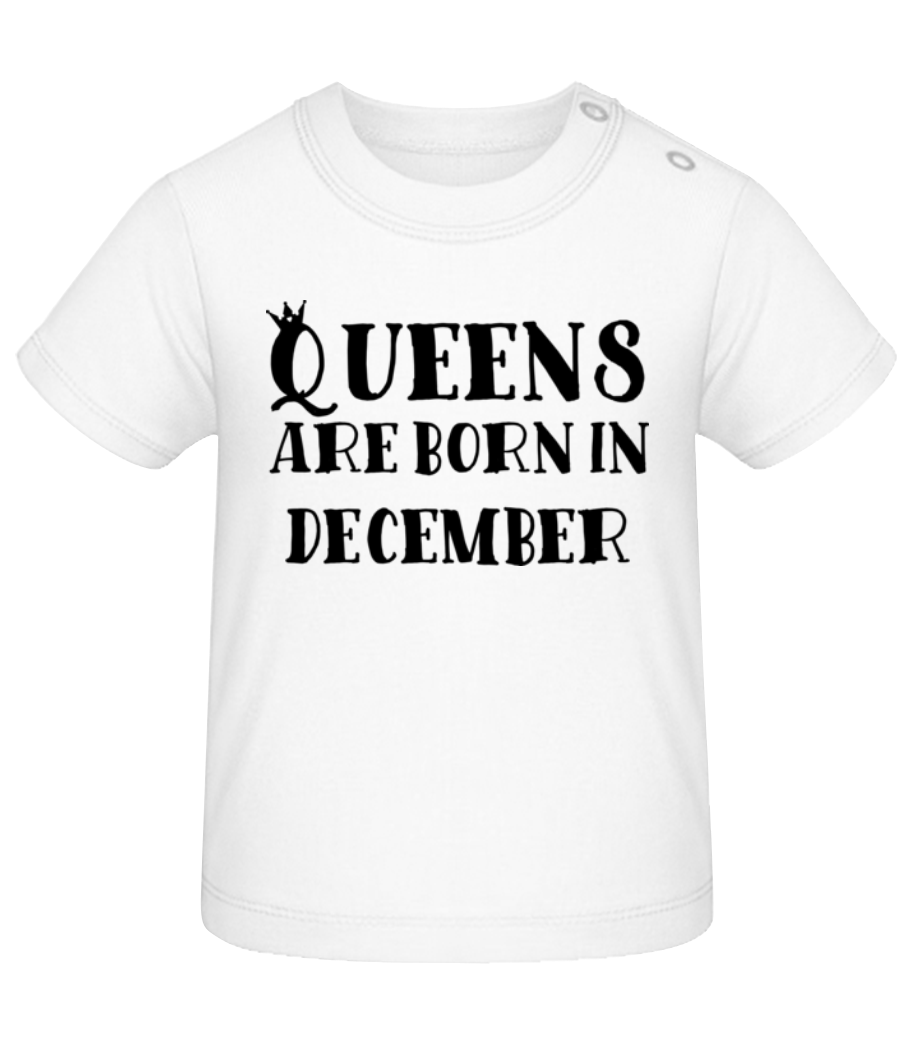 Queens Are Born In December · T-shirt Bio Bébé