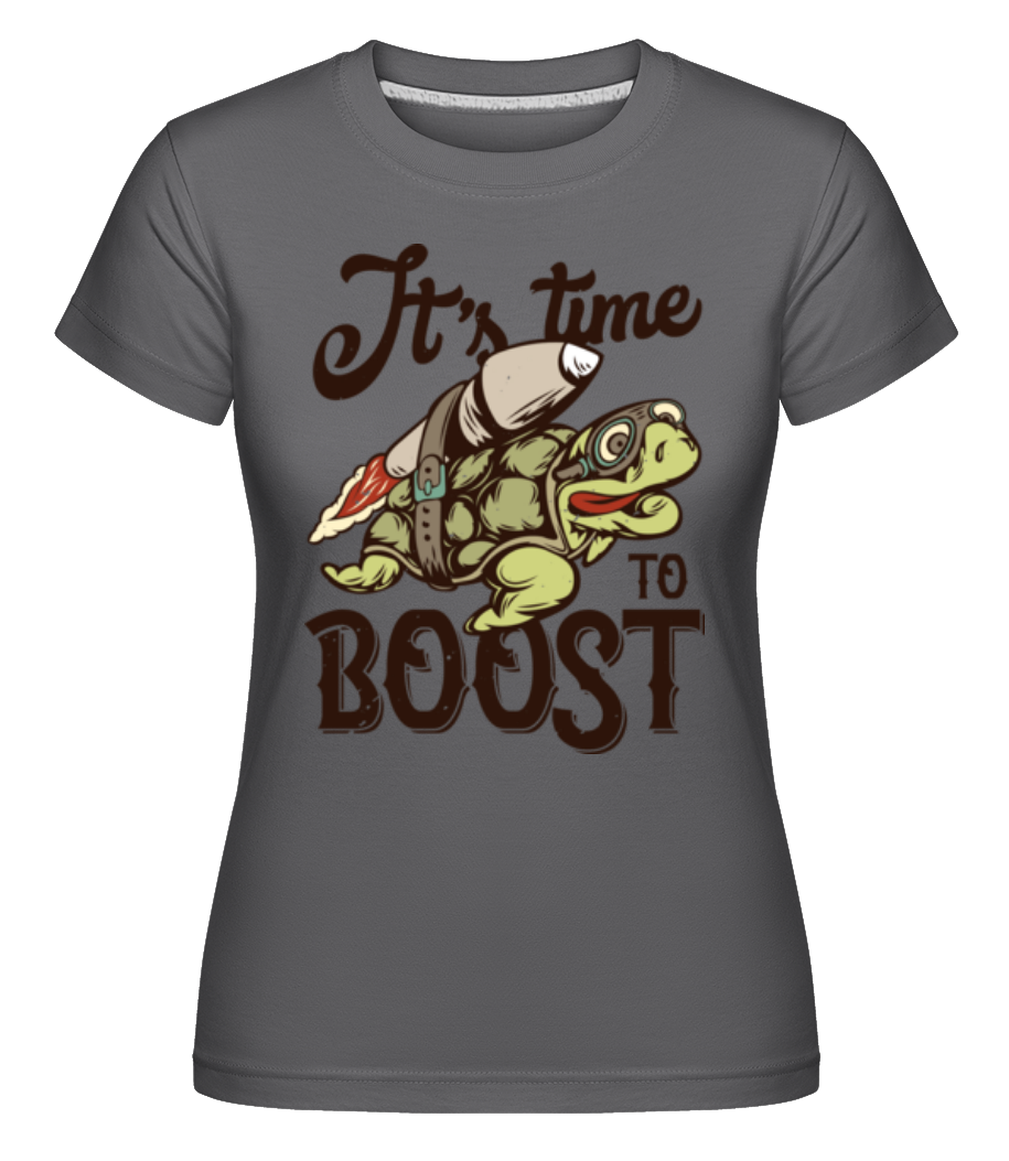 It´s Time To Boost ·  T-shirt Shirtinator femme