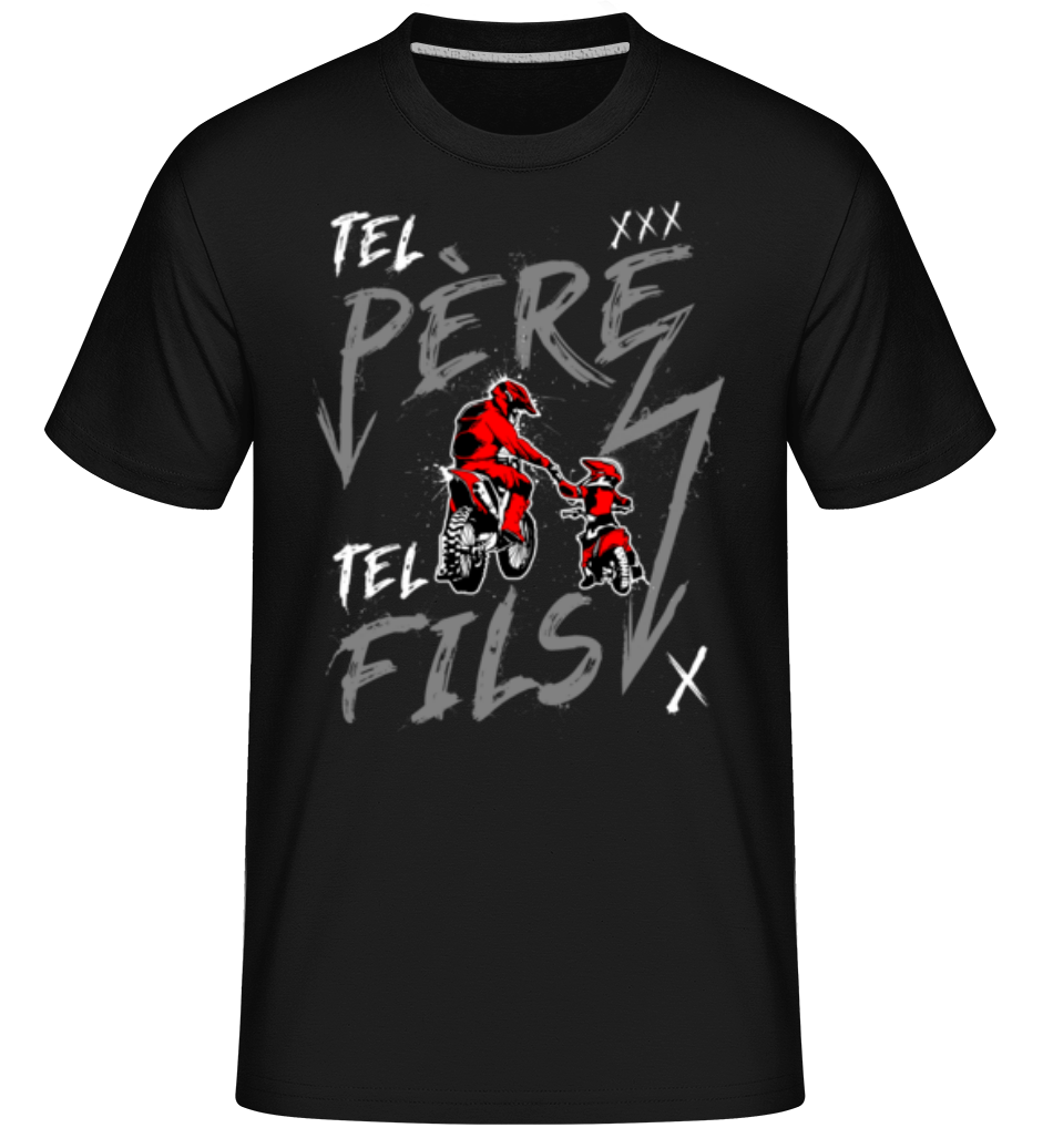 Aperçu: Tel Père Tel Fils -  T-Shirt Shirtinator homme - Noir - Devant