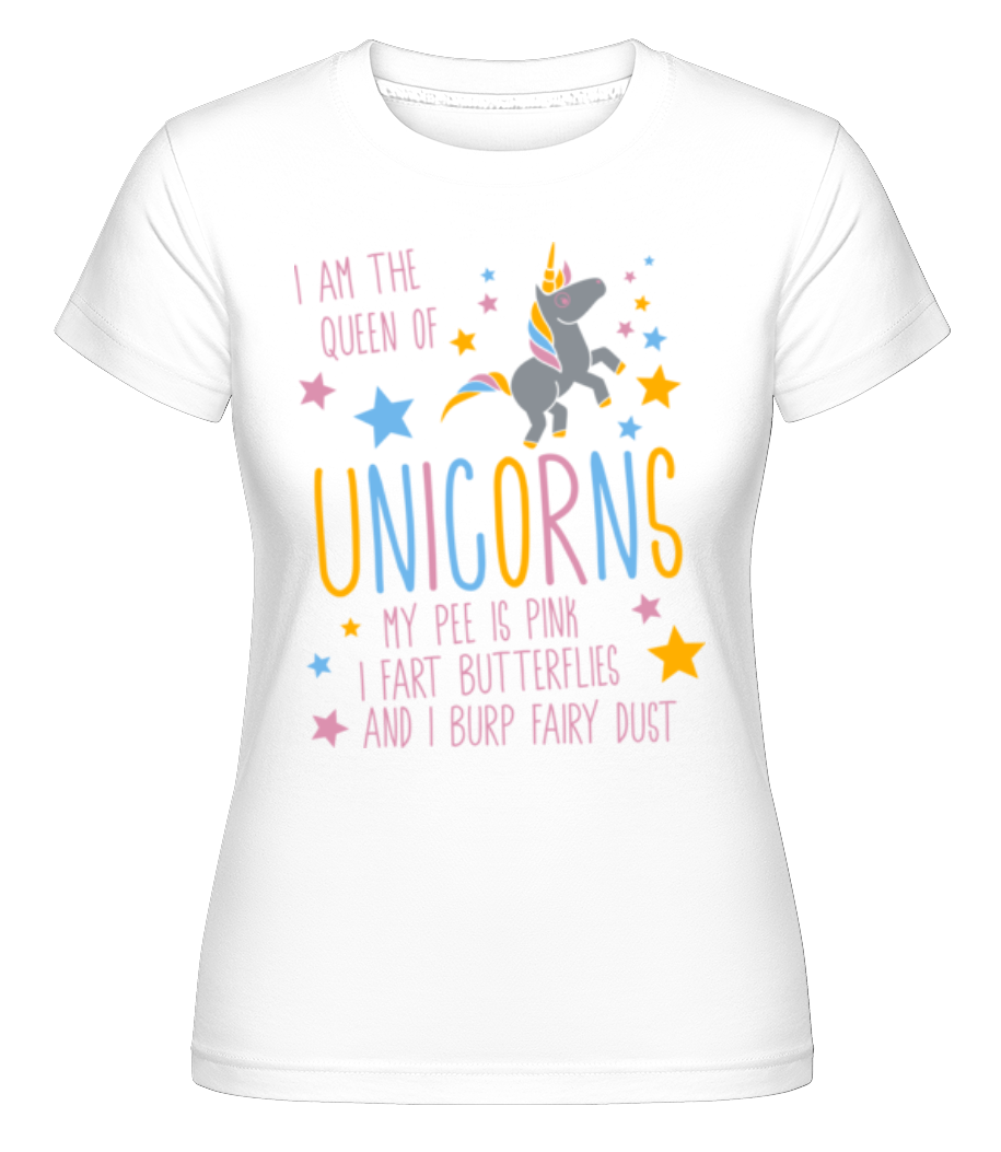 I'm The Queen Of Unicorns ·  T-shirt Shirtinator femme